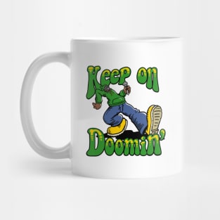 Keep on Doomin Mug